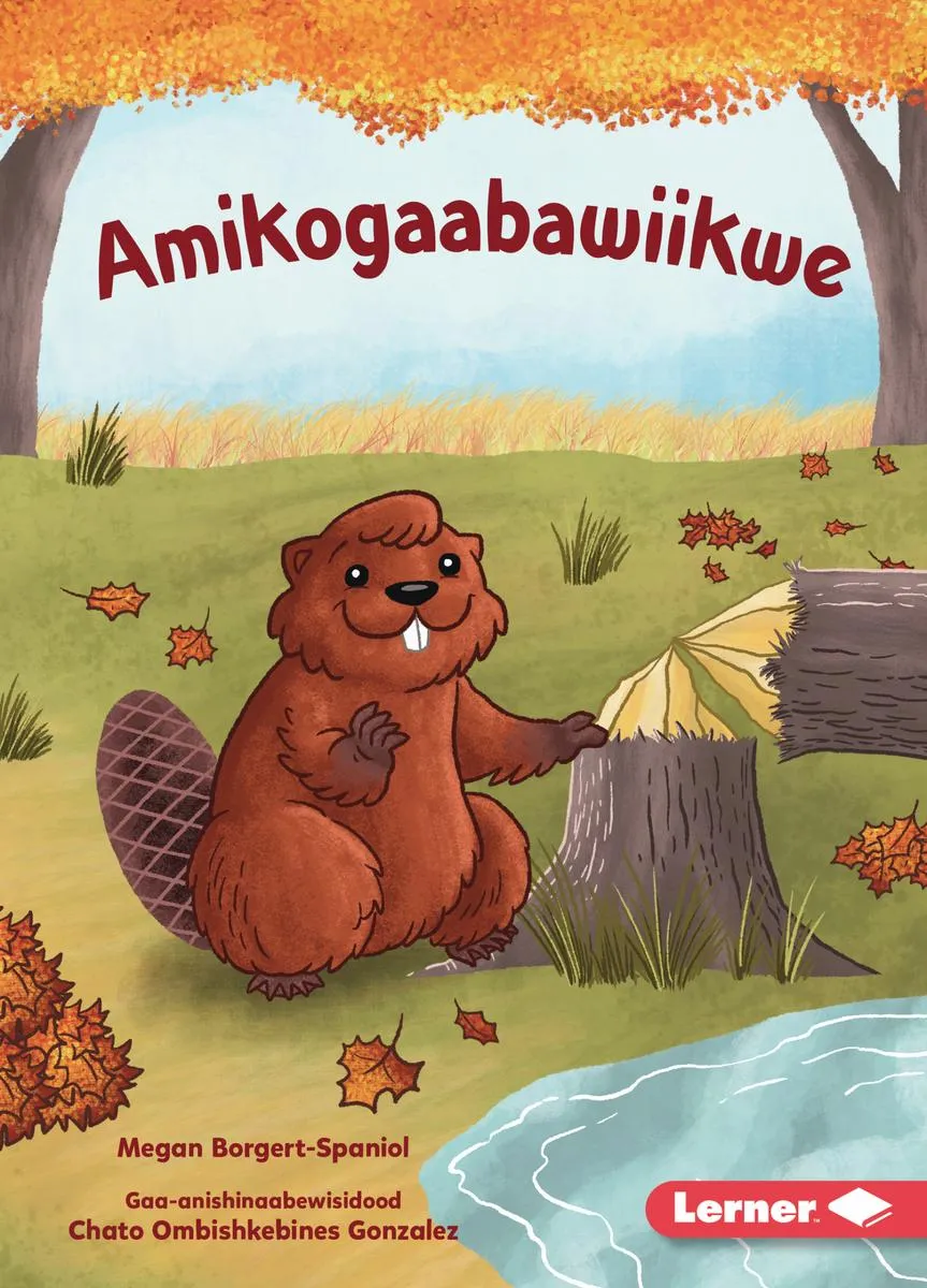 Amikogaabawiikwe (Beaver Bev). Ojibwemowin.