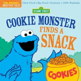 Indestructibles: Sesame Street: Cookie Monster Finds a Snack: Chew Proof - Rip Proof - Nontoxic - 100% Washable (Book for Babies, Newborn Books, Safe