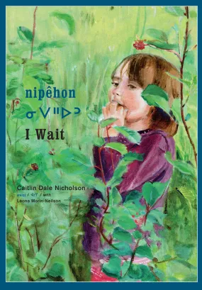 Nipehon I Wait hc Cree and English (Limited Quantities)